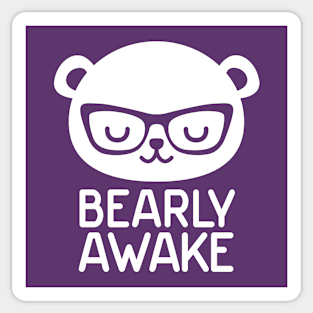 Bearly Awake Sticker